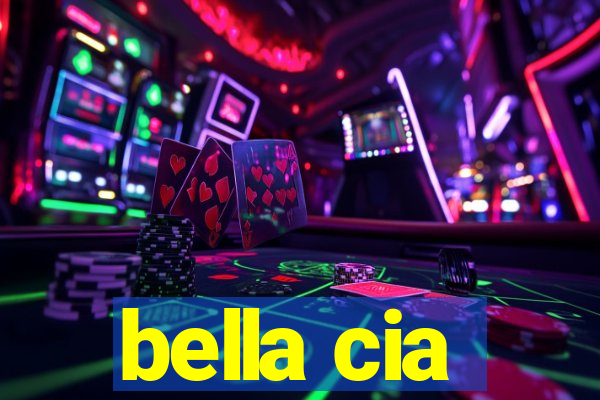 bella cia